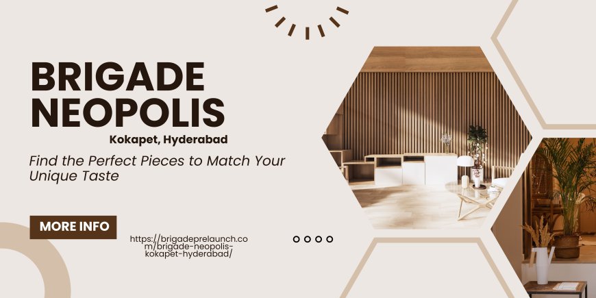 Brigade Neopolis Hyderabad: Here To Everything You Deserve