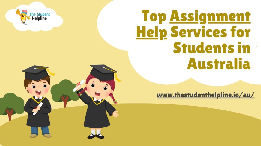 Top Assignment Help Services for Students in Australia