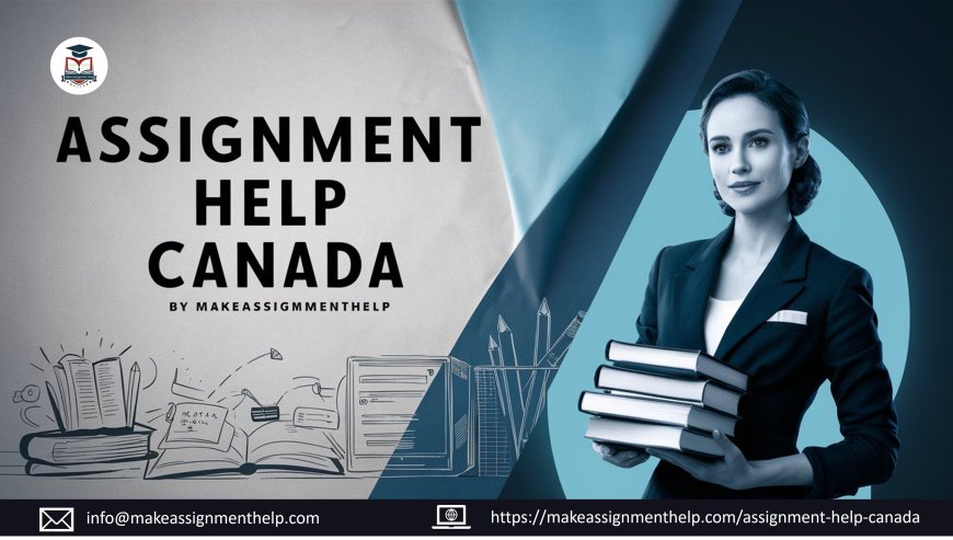 The Role of Assignment Help Services in Canadian Education