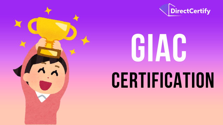 Advance Your Career with GIAC Certification Training