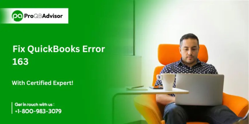 How to Resolve QuickBooks Error 163?
