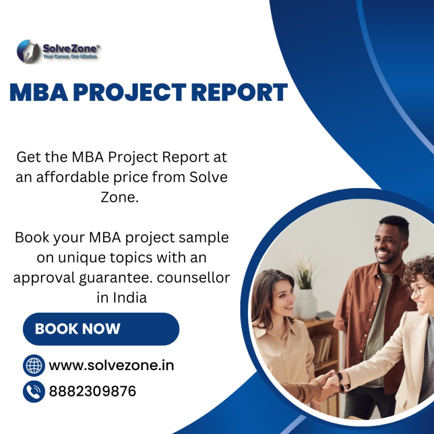 Make Your MBA Project Easy with Solve Zone