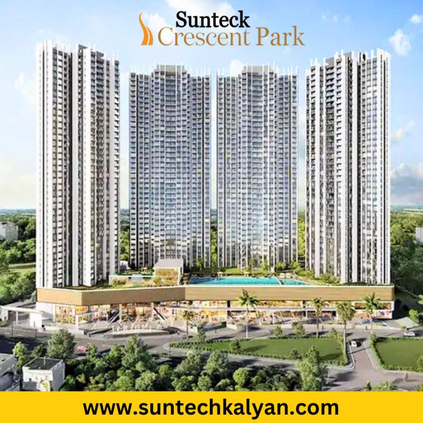 Sunteck Kalyan Realty 1 2 & 3 BHK Flats Suntech Park Shahad Project