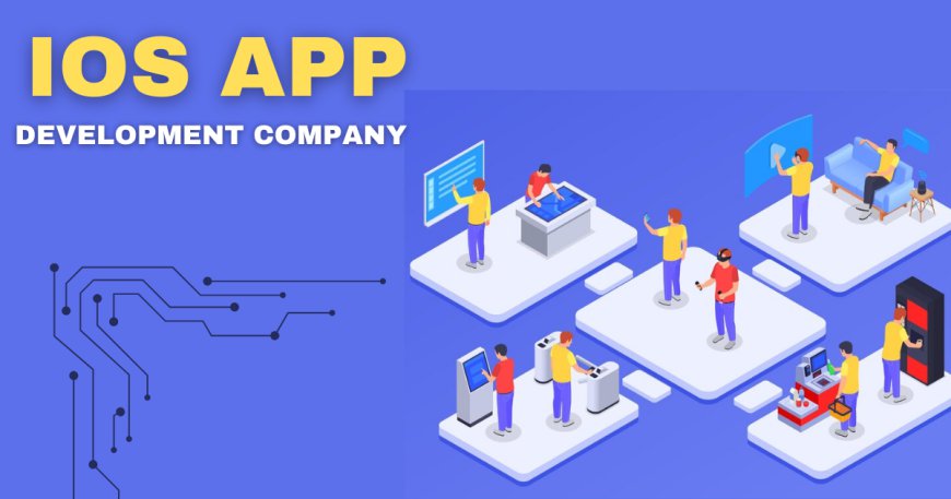 Why Choosing the Right iOS App Development Company