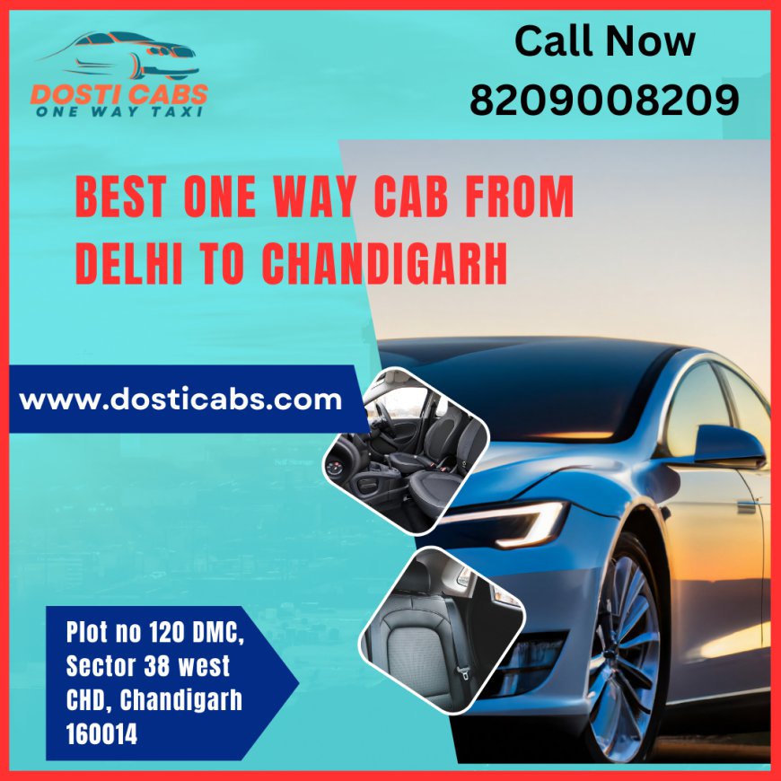 Best One Way Cab From Delhi To Chandigarh