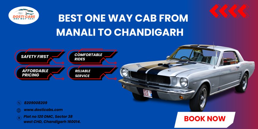 Best One Way Cab From Manali To Chandigarh