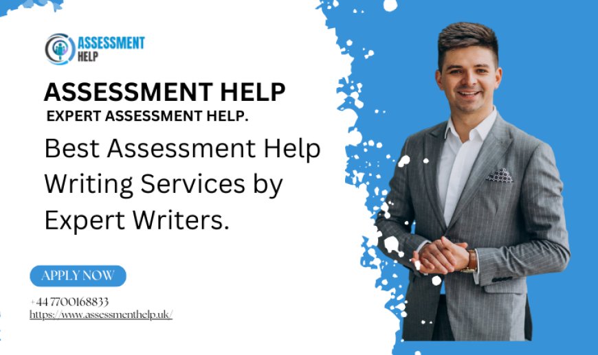 Best Assessment Help Writing Services by Expert Writers.