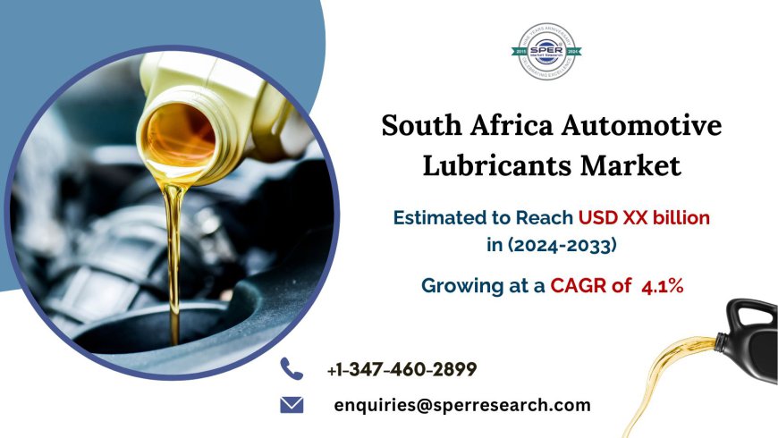 South Africa Automotive Engine Oil Market Trends, Growth Drivers, Prices, Key Players, Challenges, and Future Opportunities Report by SPER Market Research