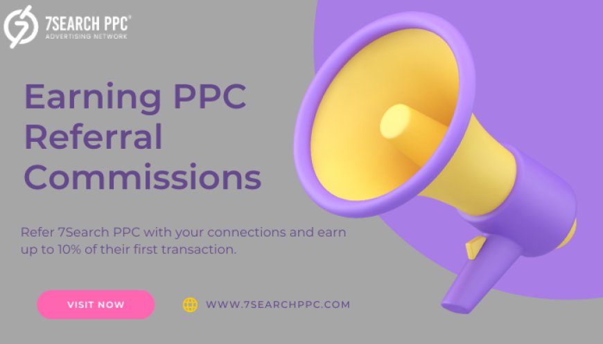 The Ultimate Guide to Earning PPC Referral Commissions