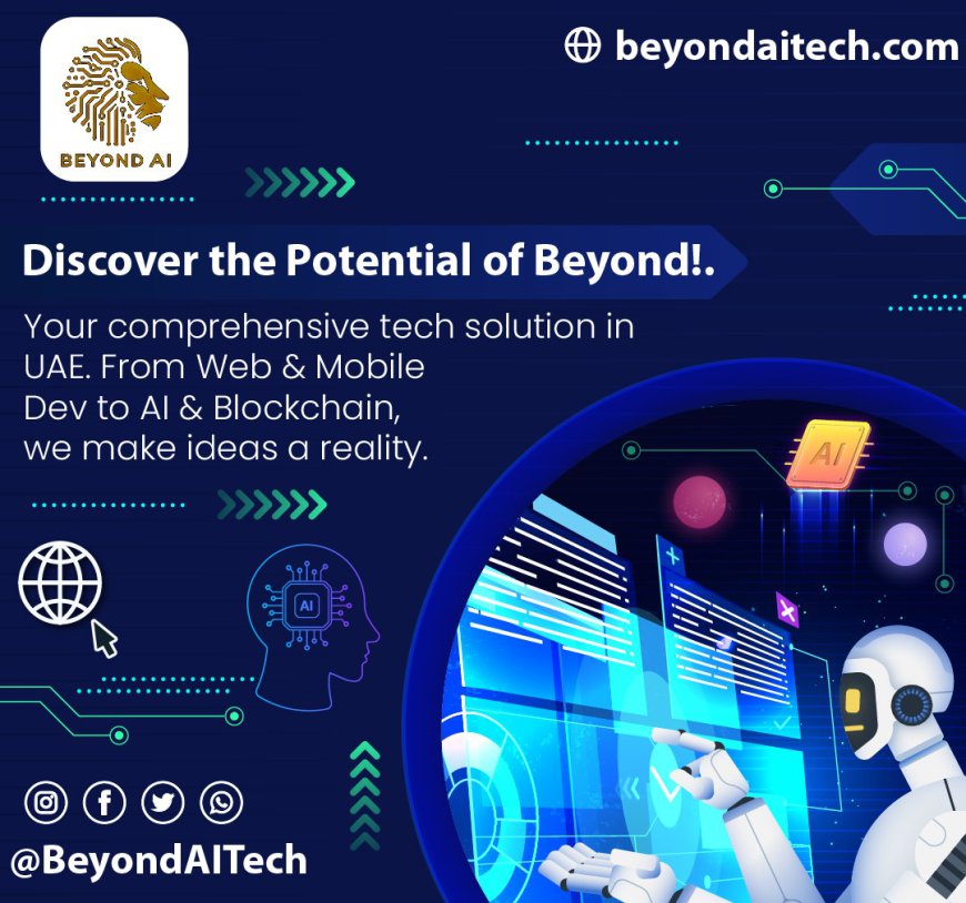 Elevate Your Business with Premier AI Development & IT Services in UAE | Beyond AI Tech