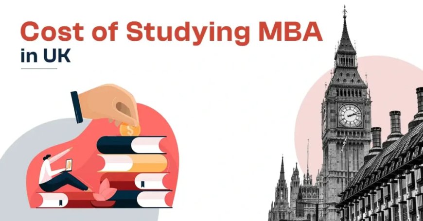 MBA in UK Cost for Indian Students