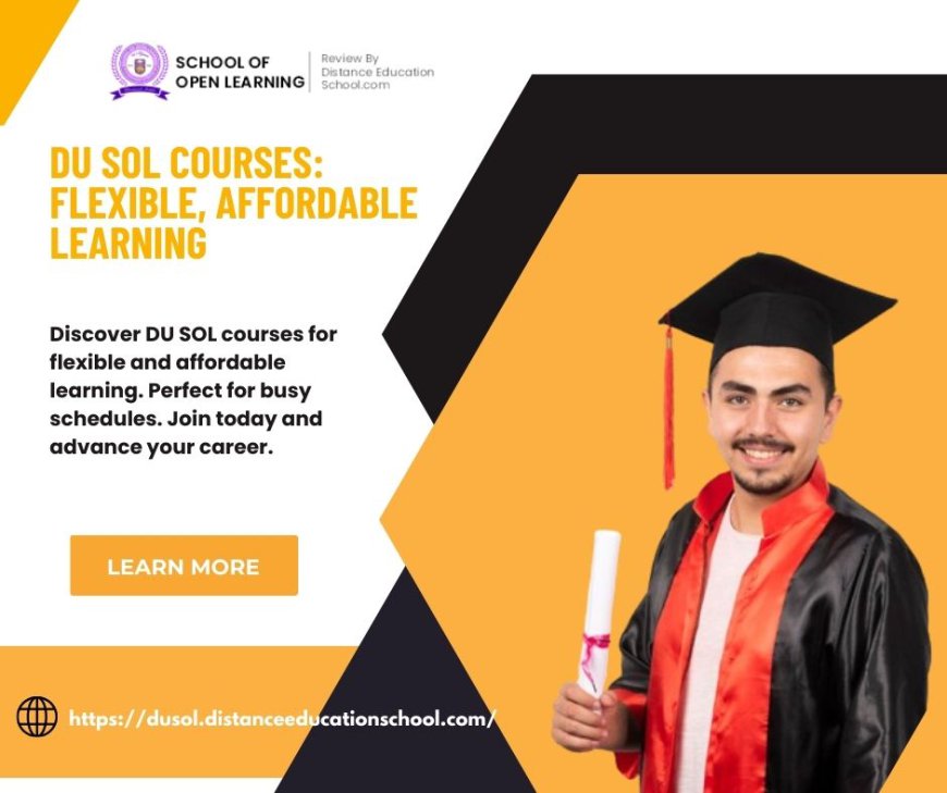 Delving into DU SOL Courses: Your Gateway to Flexible Education