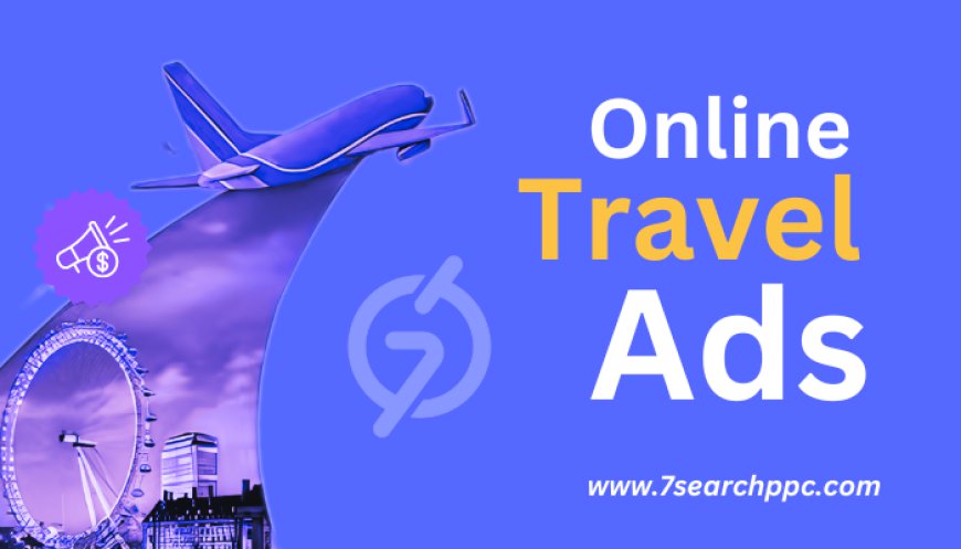 Travel Advertising Agency | Creative Tourism Ads | Hospitality Services Ads