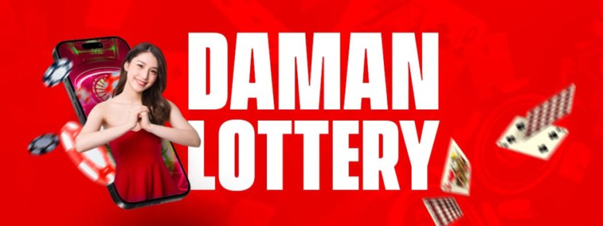 The History and Evolution of the Daman Lottery: From Tradition to Modern Times