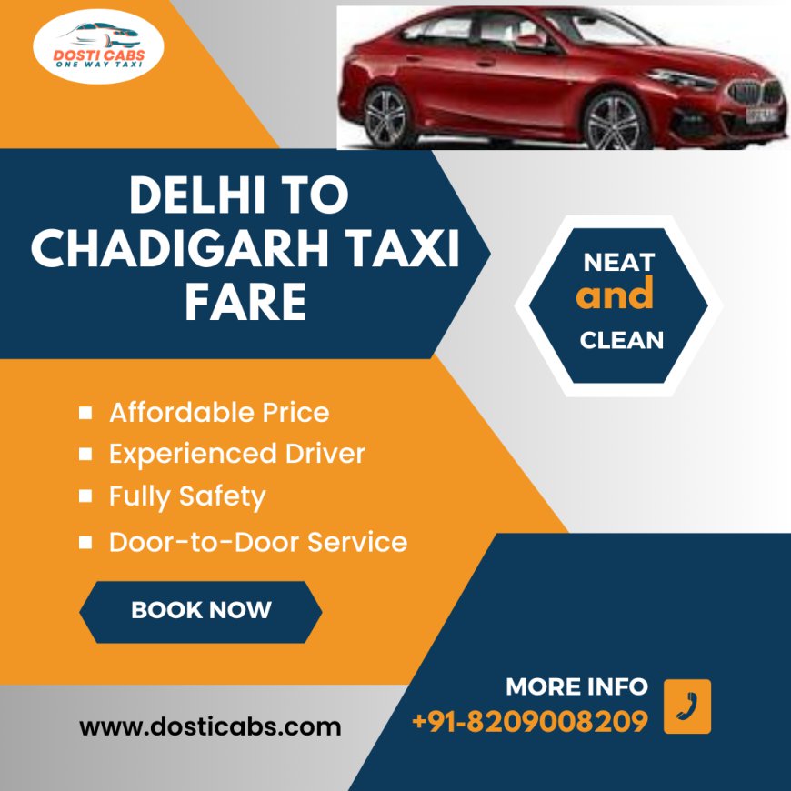 Delhi to Chandigarh Taxi Fare