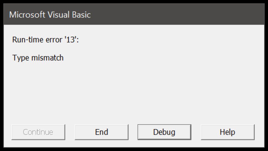 How to Fix Excel Runtime Error 13: Type Mismatch – A Step-by-Step Guide