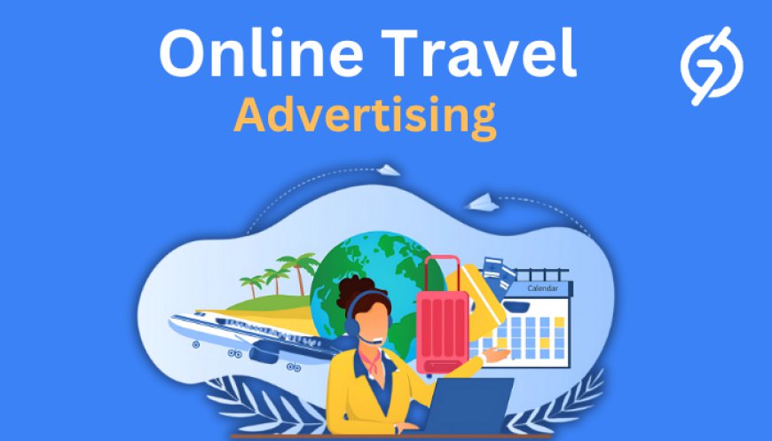 2024’s Best Travel Ad Solutions to Accelerate Your Business