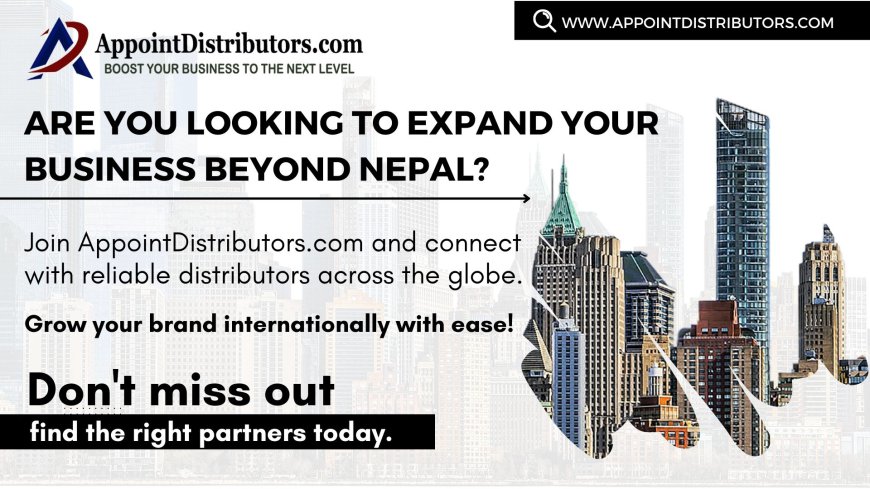 How Can Nepal Manufacturers Build Long-Term Relationships with Distributors in Abroad?