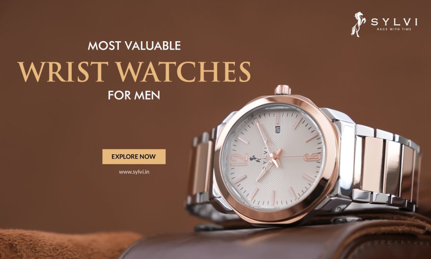 Explore Wrist Watches For Men: Design, Models & Functionality