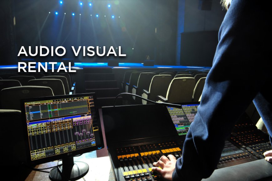 Transform Your Event with Professional Audio Visual Rentals