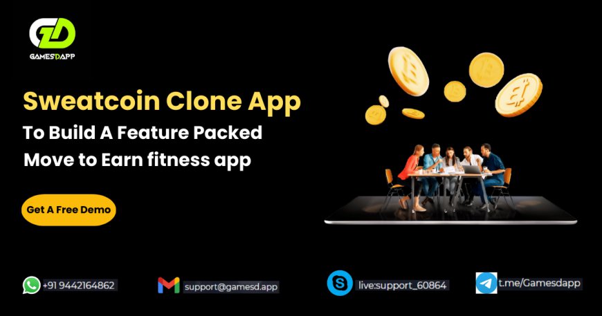 Sweatcoin Clone App - To Build A Feature-Packed Move to Earn fitness app |Gamesdapp