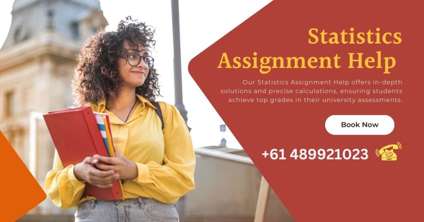 Statistics Assignment Help for Students in Australia