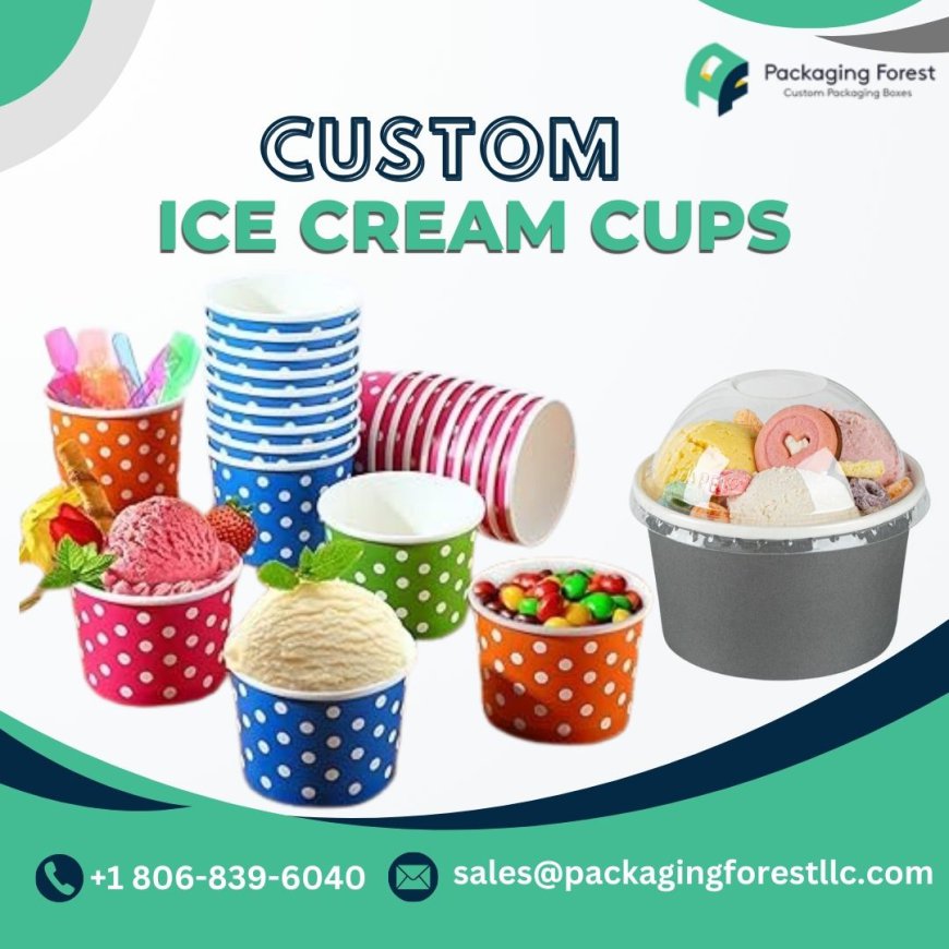 Brighten your Brand with Customized Ice-Cream Cups