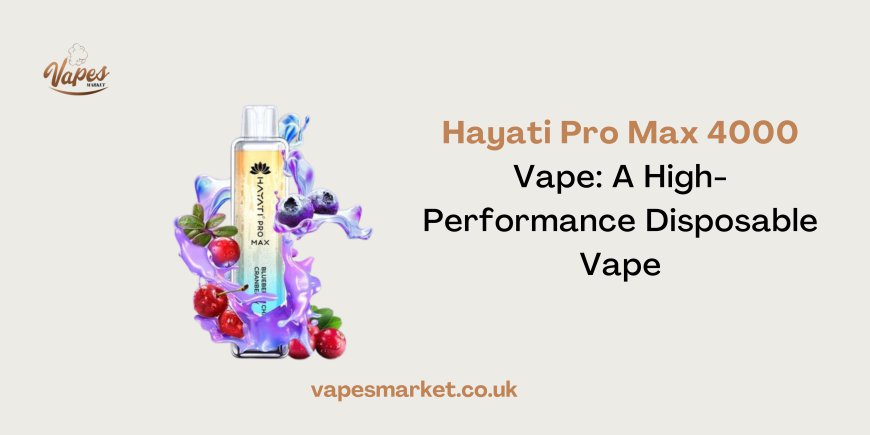 Hayati Pro Max 4000 Vape: A High-Performance Disposable Vape