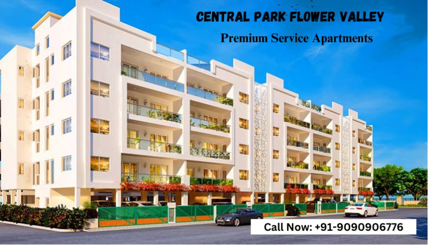 Luxury Serviced Apartments at Central Park Flower Valley