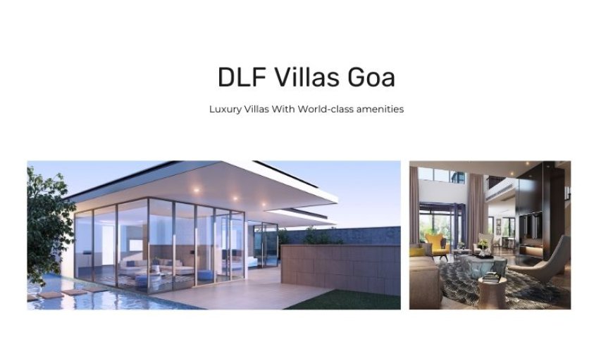 DLF Villas Goa | Premium Villas