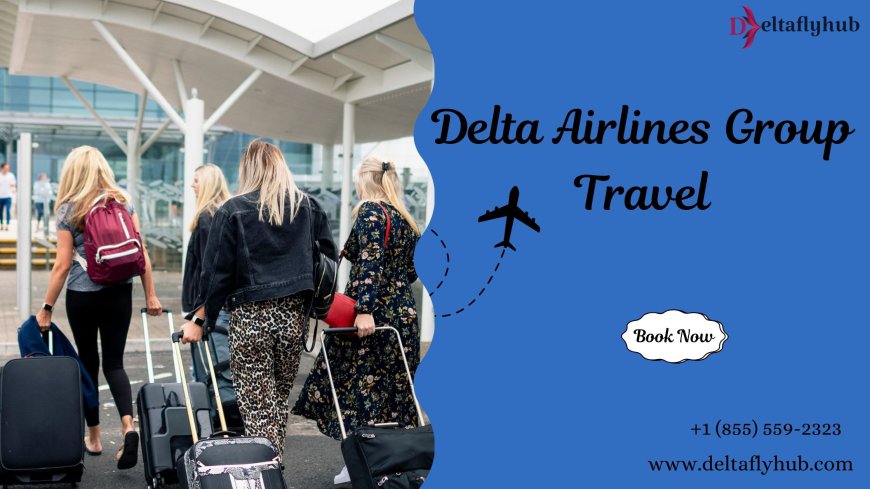 What are the rules for Delta Airlines group travel?