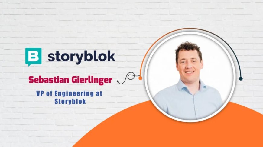 Storyblok, VP of Engineering, Sebastian Gierlinger - AITech Interview