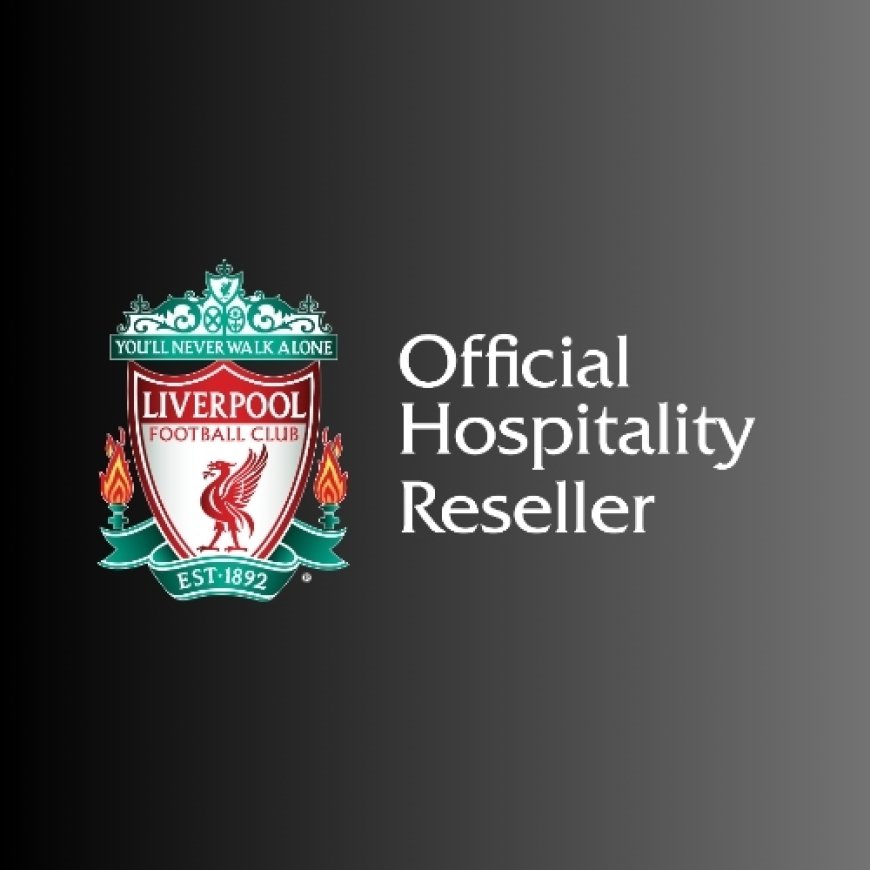 Learn How to Purchase Anfield Hospitality Tickets