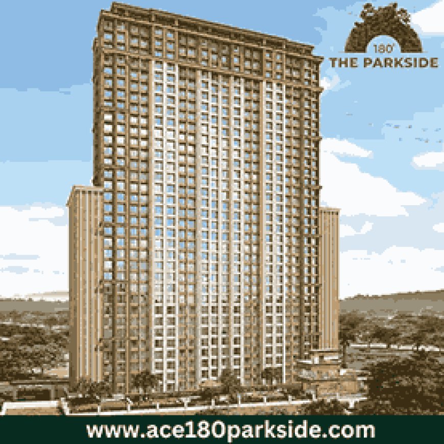 Ace Parkside Realty Codename 180 Thane Anand Nagar Kasarvadavali Ghodbunder Road