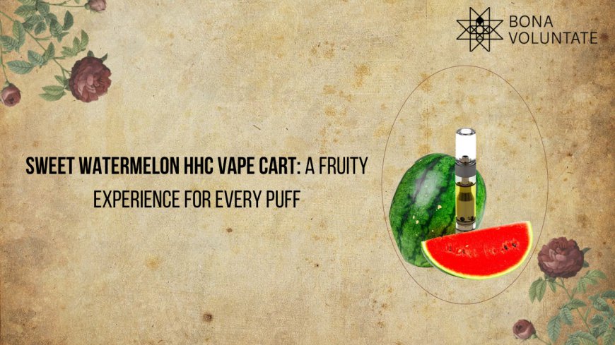 Sweet Watermelon HHC Vape Cart: A Fruity Experience for Every Puff