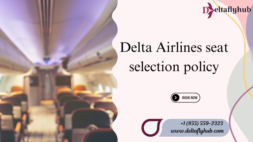 How much does Delta charge for seat selection?