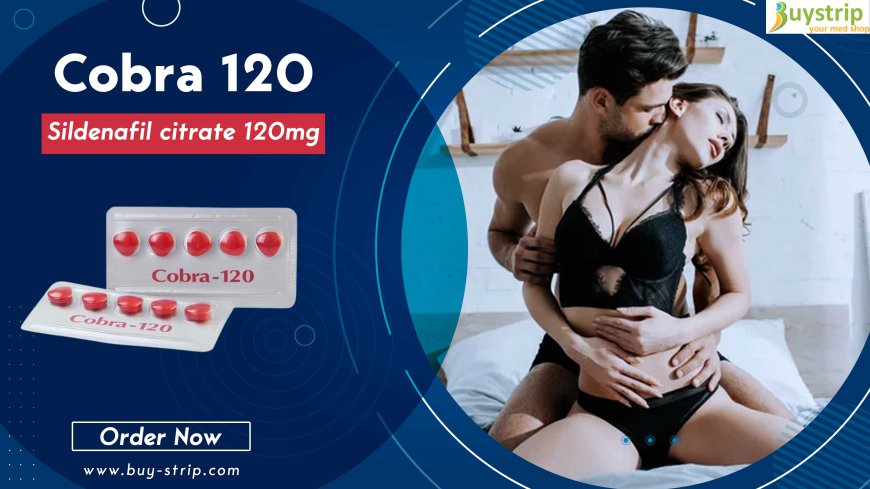 Best Price on Cobra 120 | Sildenafil 120mg Tablets