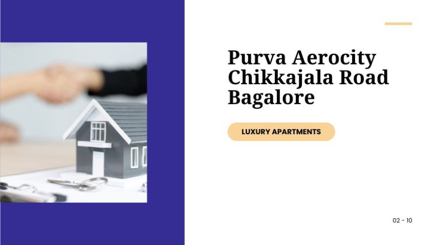 Purva Aerocity Chikkajala Road | Pre Launch Property In Bangalore