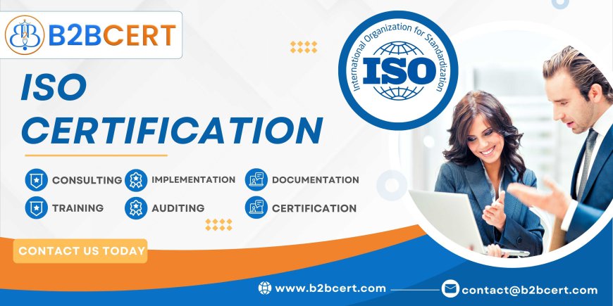 ISO Certification and Implementation Process for Business: A Complete Guide