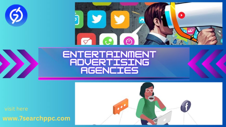 Unlocking the Power of Entertainment Advertising Agencies