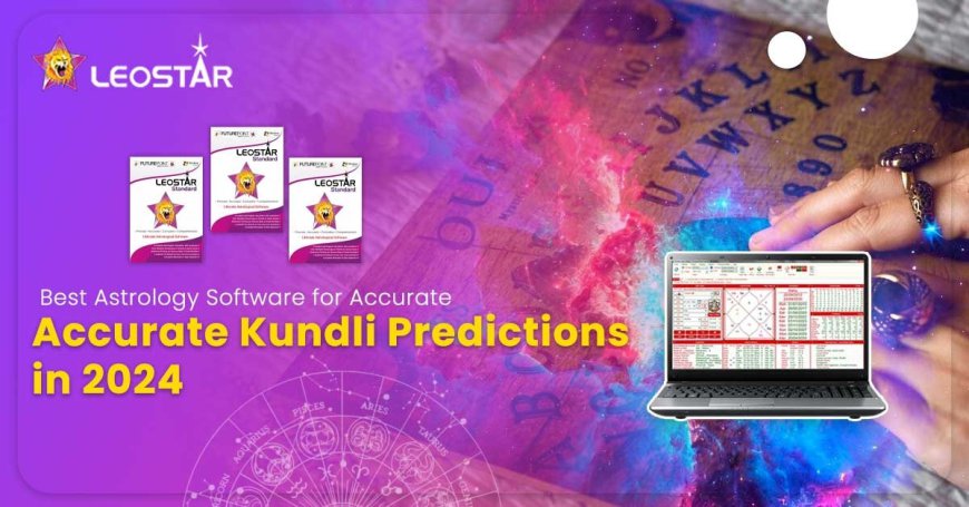 LeoStar: The Ultimate Astrology Tool for Precise Predictions in 2024