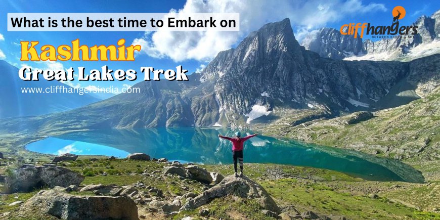 When is the best time to embark on the Kashmir Great Lakes trek?