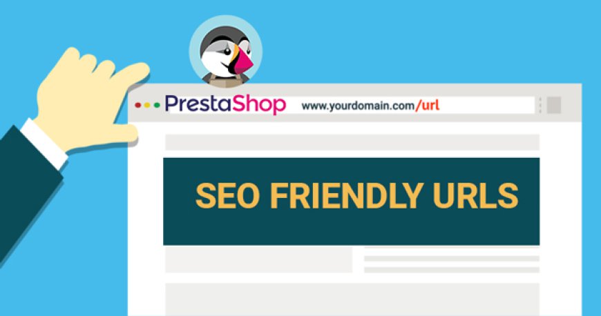 PrestaShop Pretty URL – SEO-Friendly URLs with Redirections