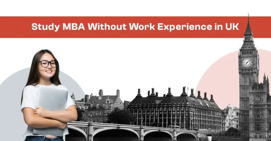 Which country is best for an MBA without work experience?