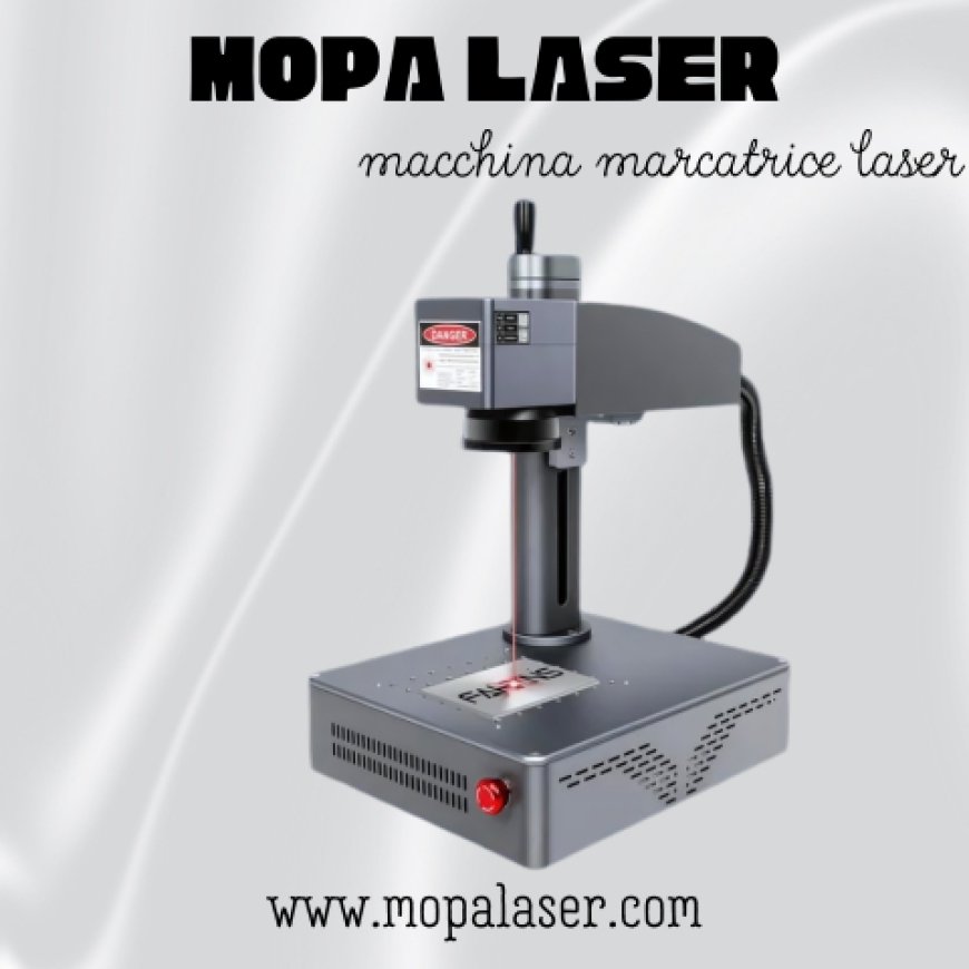 Scopri l'Efficienza e la Precisione con la Macchina Marcatrice Laser di MOPA Laser