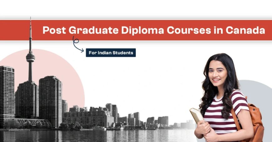 Which PG Diploma course is best in Canada?