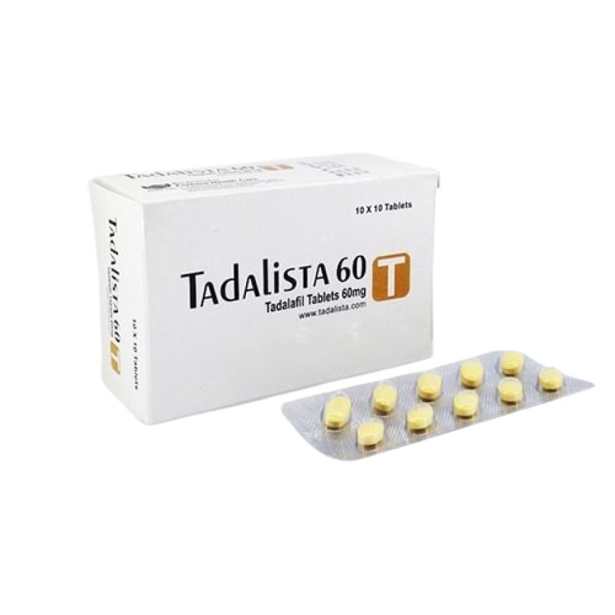 End Weak Impotence with Tadalista 60