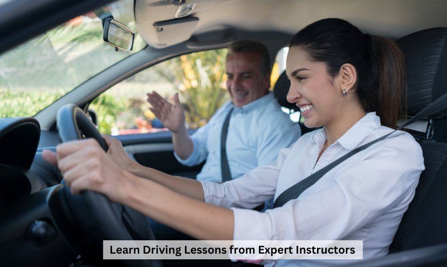 Why You Should Get Driving Lessons from Expert Instructors