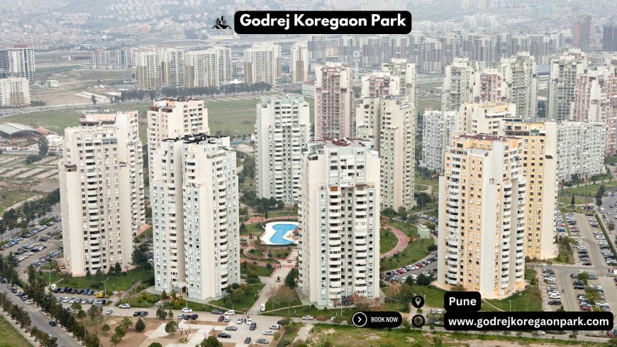 Godrej Koregaon Park: Thoughtfully Designed Living Spaces in Pune