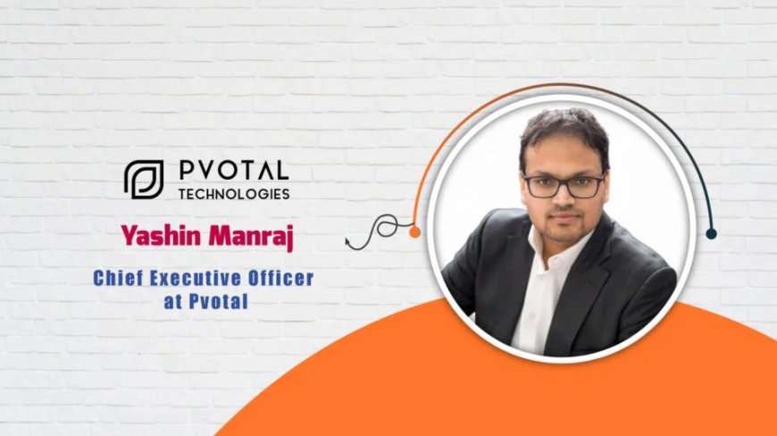 Yashin Manraj, Chief Executive Officer at Pvotal - AITech Interview